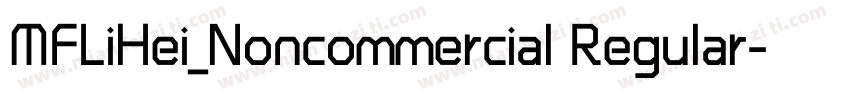 MFLiHei_Noncommercial Regular字体转换
